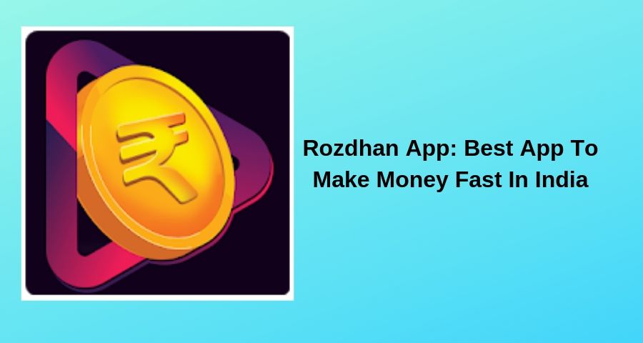 RozDhan App: Best App to Make Money Fast in India