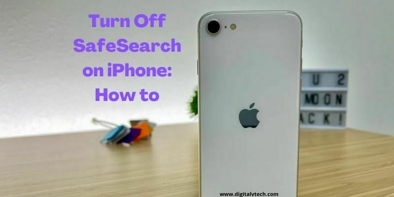 Turn Off Safesearch On Iphone How To Step By Step Guide